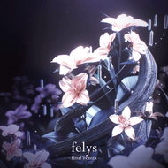 felys -final remix-のジャケット画像