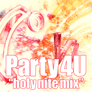 Party 4U ”holy nite mix”のジャケット画像